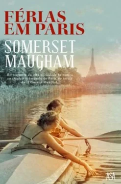 Asa Férias em Paris de William Somerset Maugham^ Romance