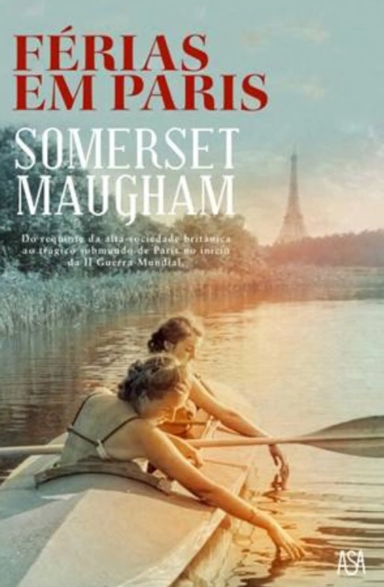Asa Férias em Paris de William Somerset Maugham^ Romance
