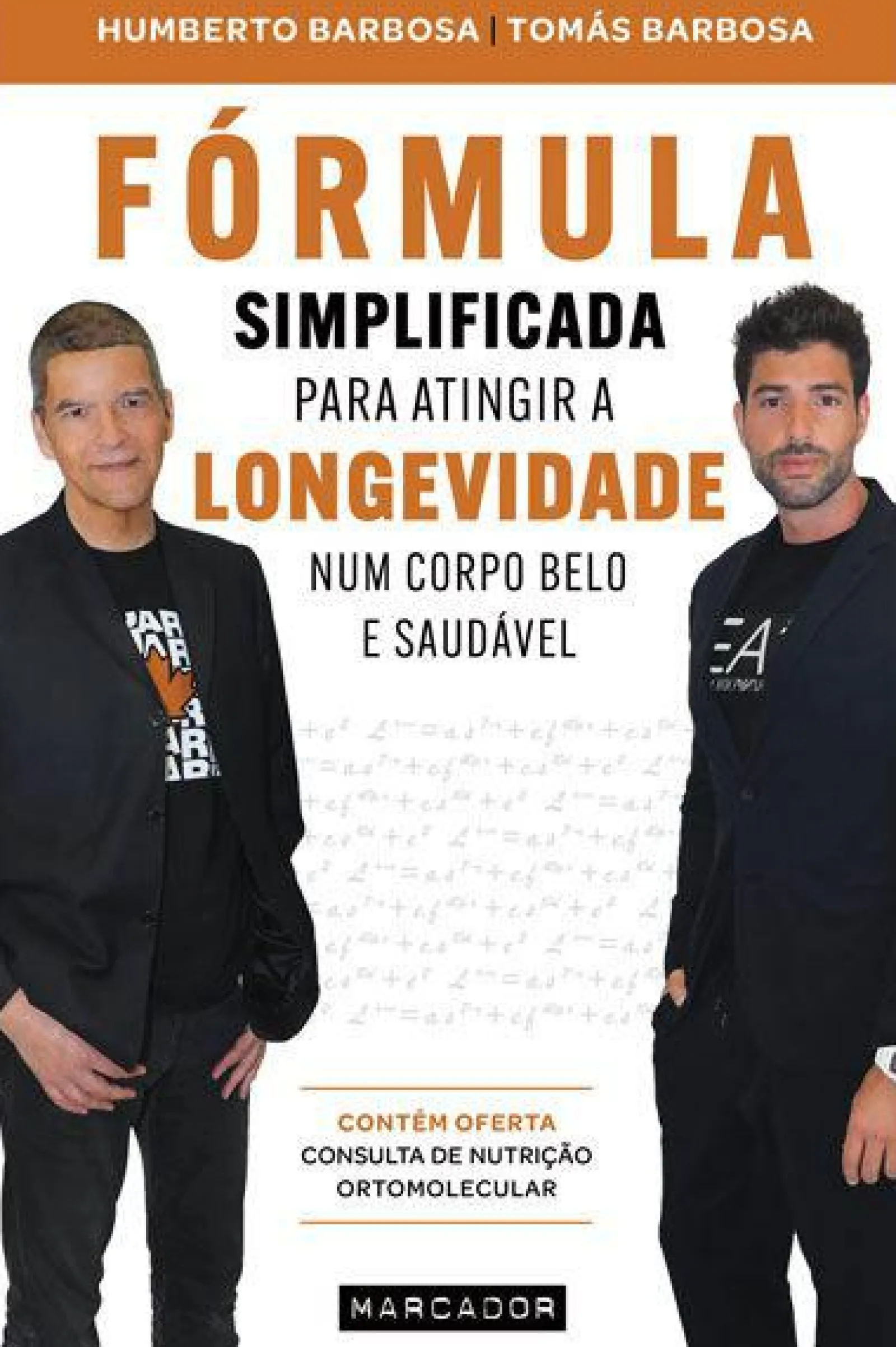 Marcador Fórmula Simplificada para Atingir a Longevidade Num Corpo Belo e Saudável de Humberto Barbosa e Tomás Barbosa^ Saúde E Bem Estar