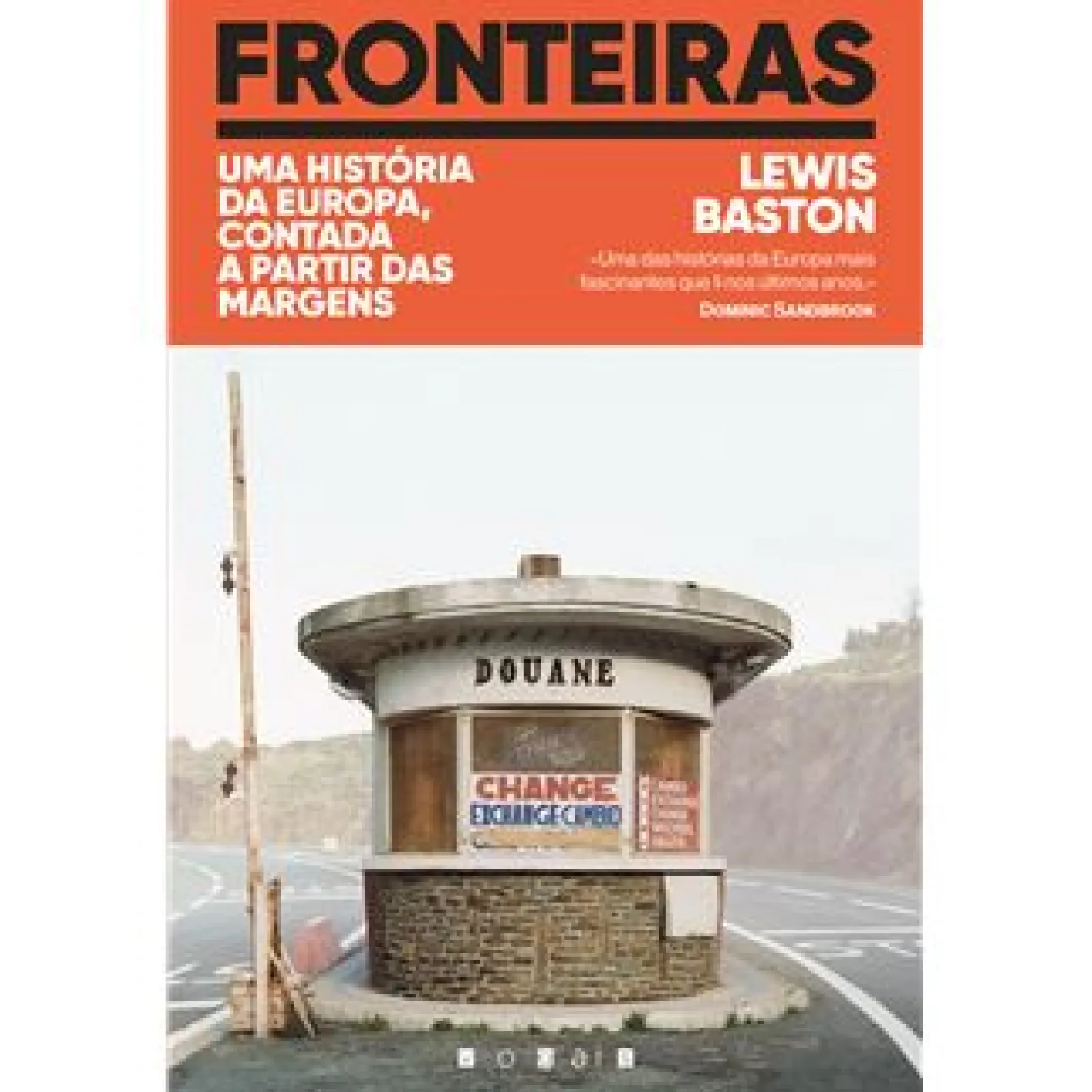 Vogais Fronteiras de Lewis Baston - Uma História da Europa, Contada a Partir das Margens^ História E Política