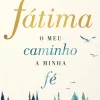 Manuscrito Fátima de Fátima Lopes - O Meu Caminho, a Minha Fé^ Vidas Reais
