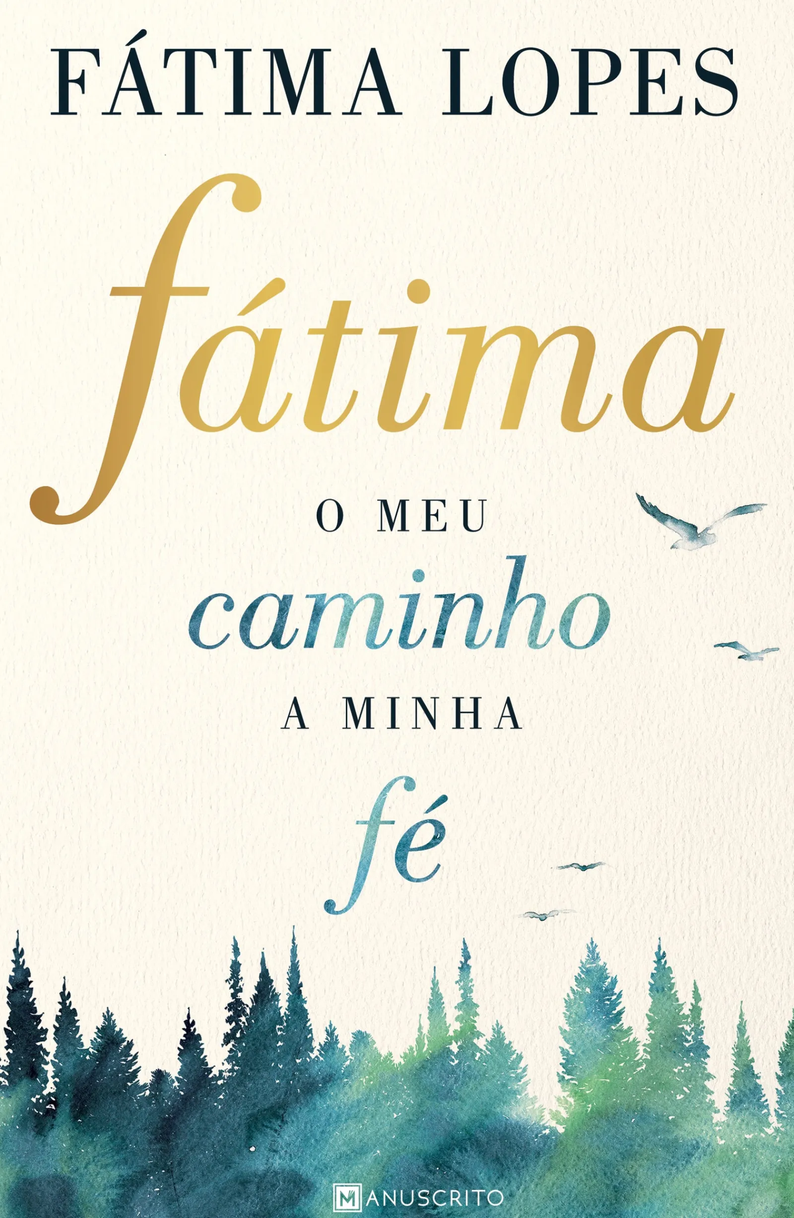 Manuscrito Fátima de Fátima Lopes - O Meu Caminho, a Minha Fé^ Vidas Reais
