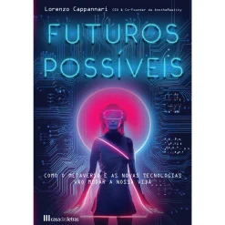 Casa Das Letras Futuros Possíveis: o Metaverso de Lorenzo Cappannari^ Técnicos