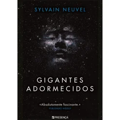 Presença Gigantes Adormecidos de Sylvain Neuvel^ Fantástico