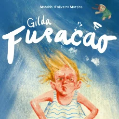 Oficina Do Livro Gilda Furacão de Mafalda d'Oliveira Martins^ Literatura Infantil