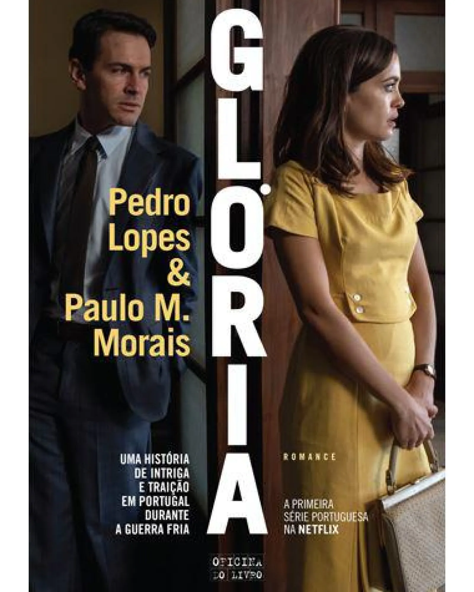 Oficina Do Livro Glória de Pedro Lopes e Paulo Morais^ Romance