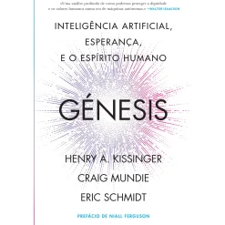 Dom Quixote Génesis de Henry Kissinger, Eric Schmidt, Craig Mundie - Inteligência Artificial, Esperança e o Espírito Humano^ Técnicos