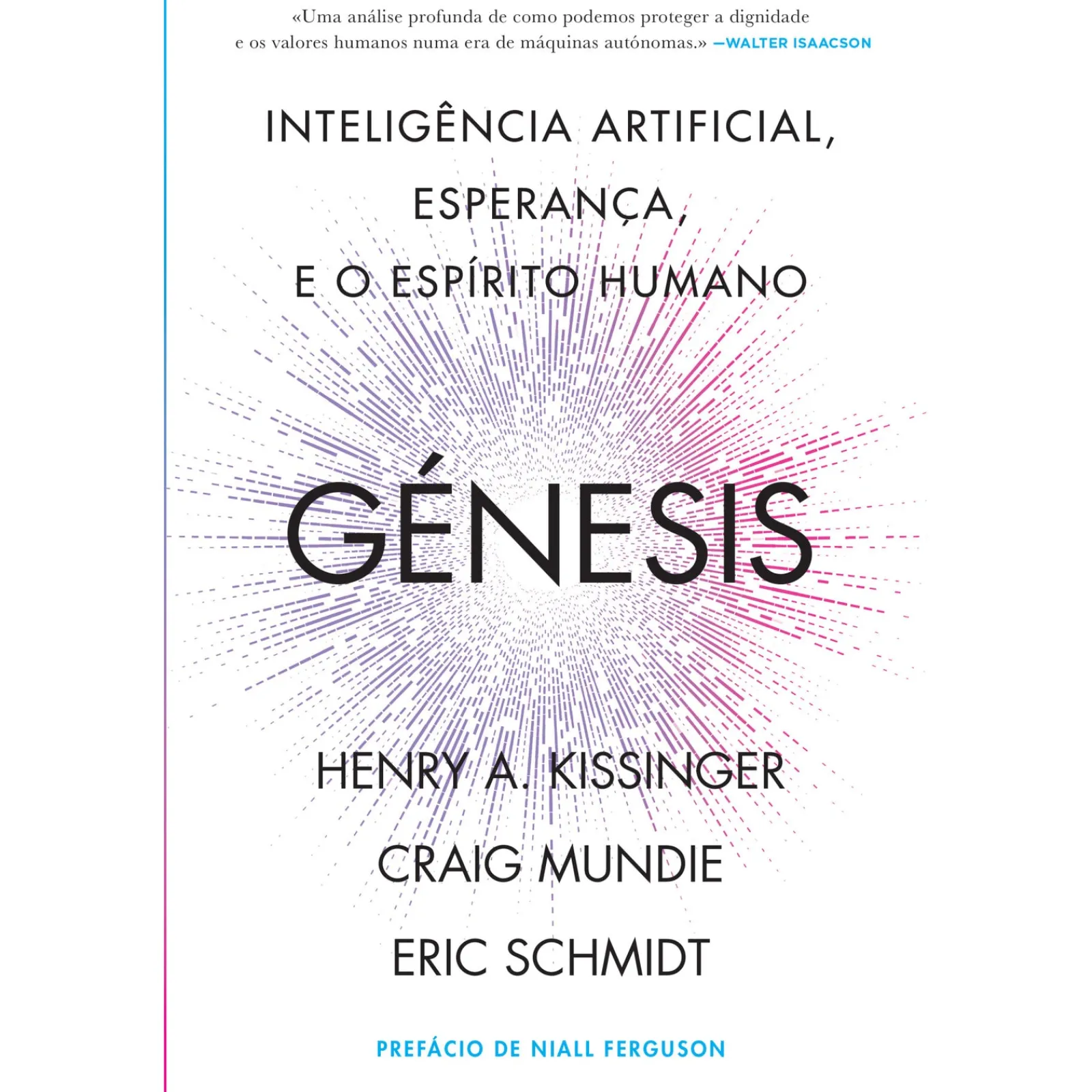 Dom Quixote Génesis de Henry Kissinger, Eric Schmidt, Craig Mundie - Inteligência Artificial, Esperança e o Espírito Humano^ Técnicos