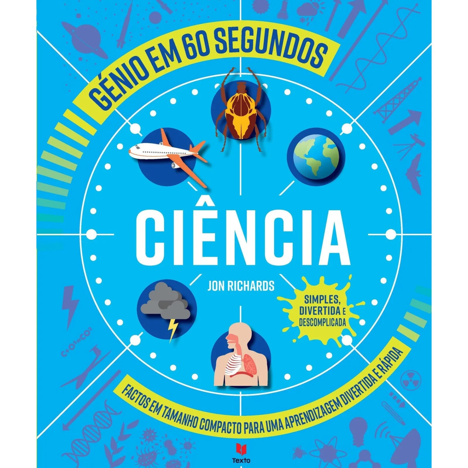 Texto Editora Génio em 60 Segundos - Ciência de Jon Richards^ Conhecimento
