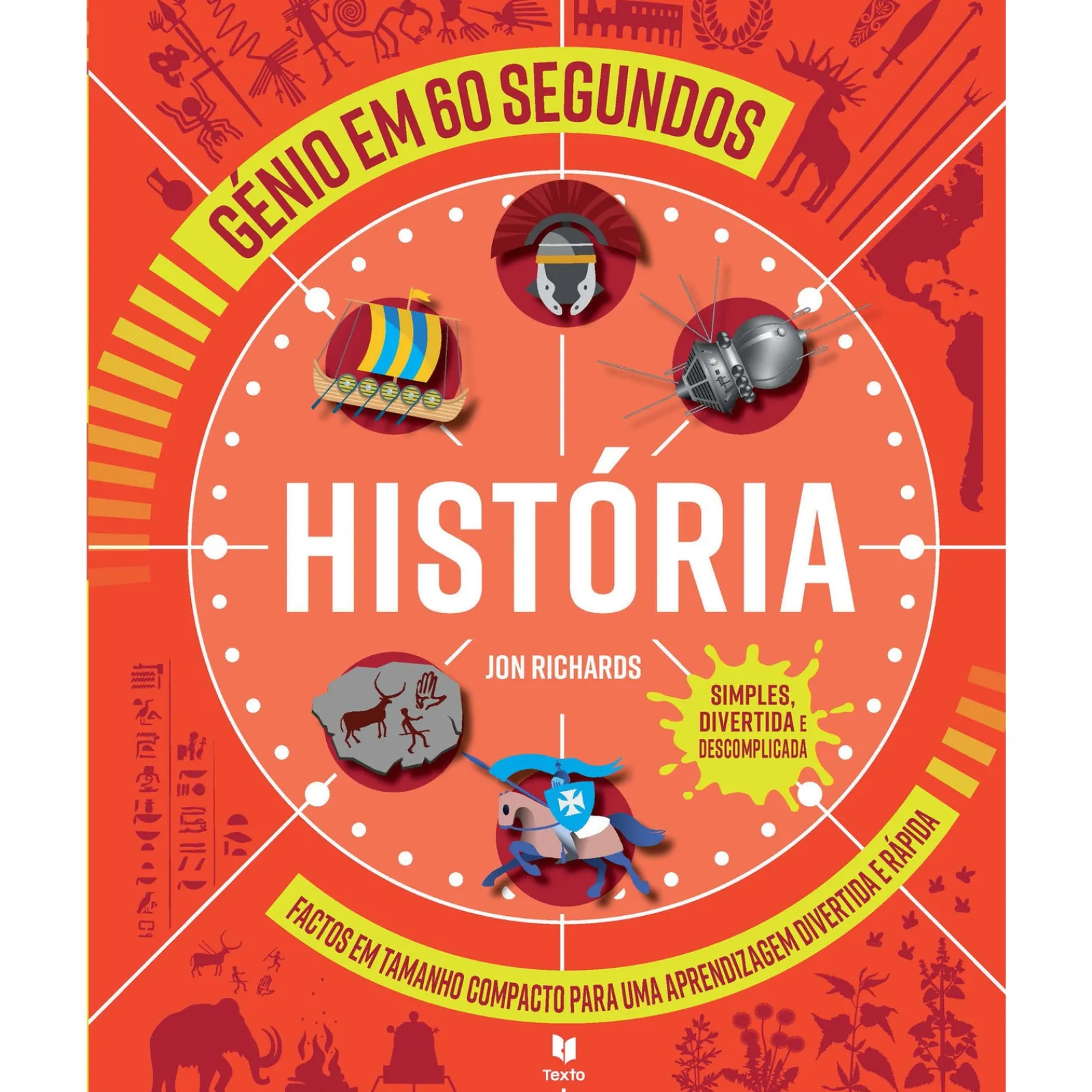 Texto Editora Génio em 60 Segundos - História de Jon Richards^ Conhecimento