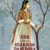 Porto Editora Goa ou o Guardião da Aurora de Richard Zimler^ Romance Histórico