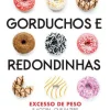 Livros D'Hoje Gorduchos e Redondinhas de Isabel do Carmo^ Saúde E Bem Estar