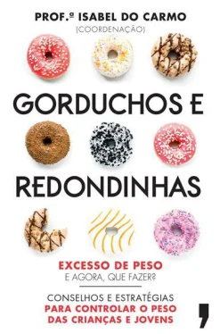 Livros D'Hoje Gorduchos e Redondinhas de Isabel do Carmo^ Saúde E Bem Estar