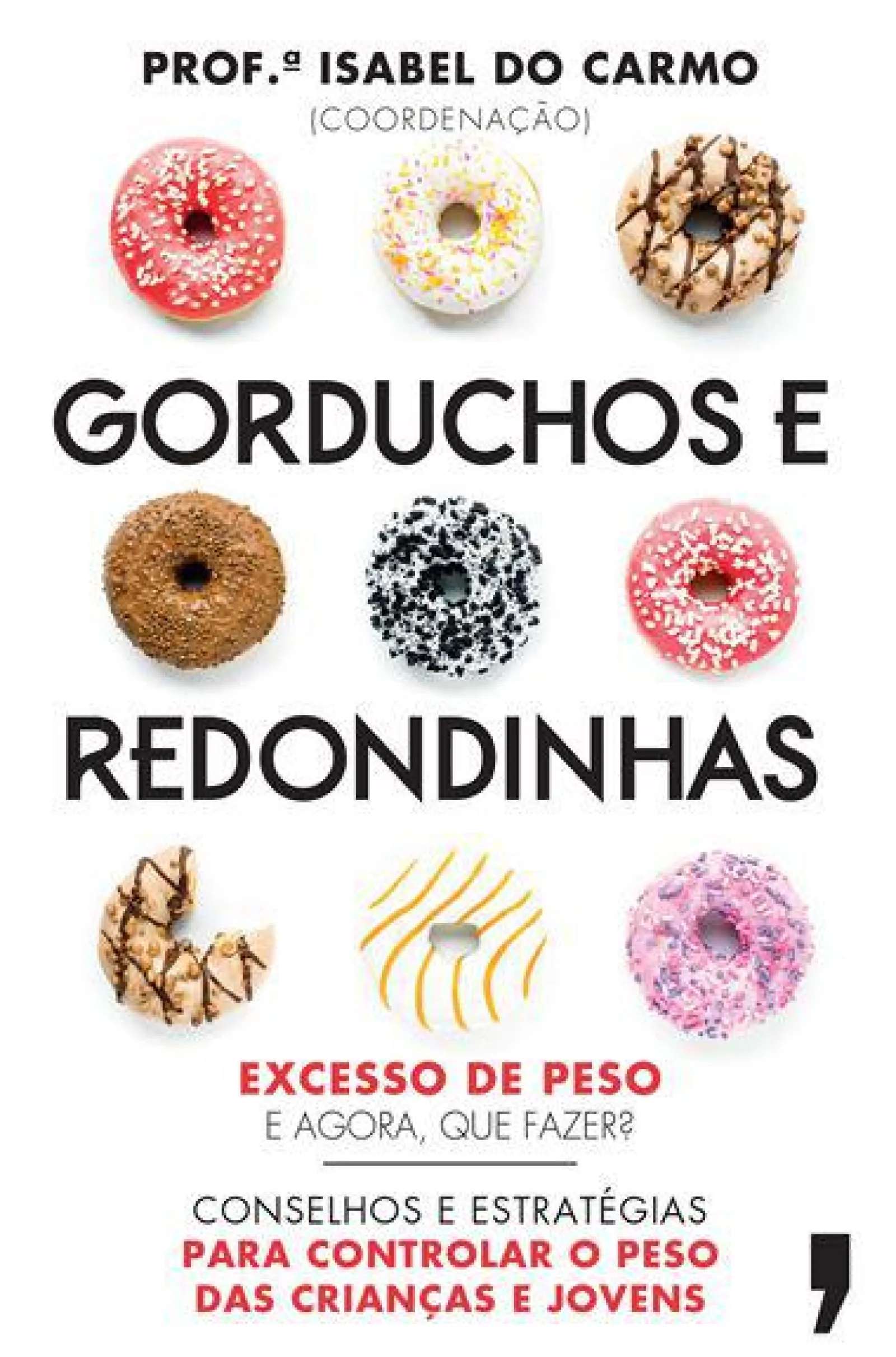 Livros D'Hoje Gorduchos e Redondinhas de Isabel do Carmo^ Saúde E Bem Estar