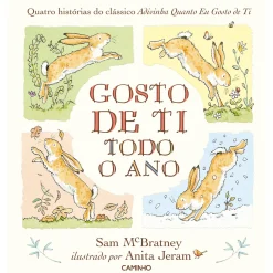 Caminho Gosto de Ti Todo o Ano de Sam Mcbratney^ Literatura Infantil