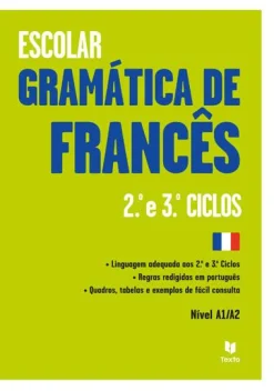 Texto Editores Gramática de Francês - 2.º e 3.º Ciclos - Nível A1/A2^ Dicionários E Gramáticas