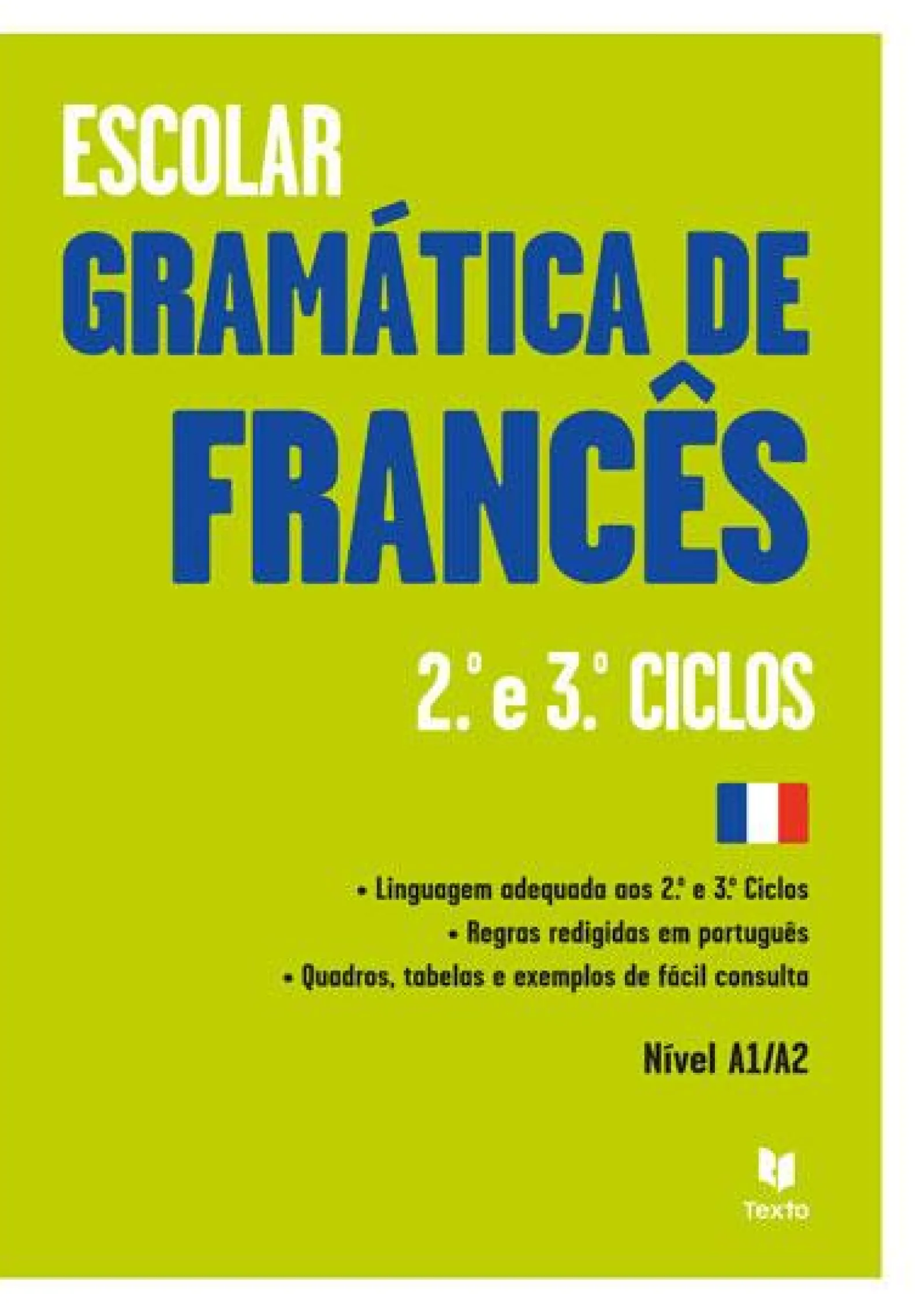Texto Editores Gramática de Francês - 2.º e 3.º Ciclos - Nível A1/A2^ Dicionários E Gramáticas