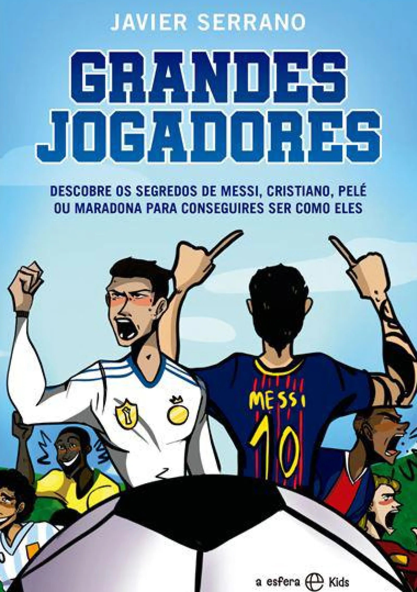 A Esfera Dos Livros Grandes Jogadores de Javier Serrano^ Literatura Juvenil