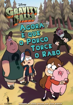 Dom Quixote Gravity Falls - Agora é que o Porco Torce o Rabo^ Coleções Juvenis