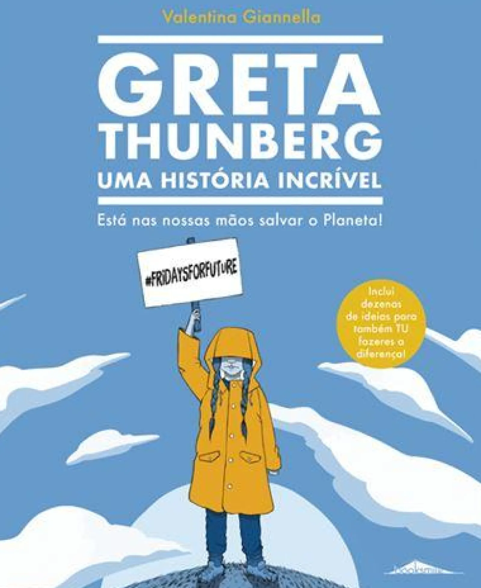 Booksmile Greta Thunberg - uma História Incrível de Valentina Giannella^ Literatura Juvenil
