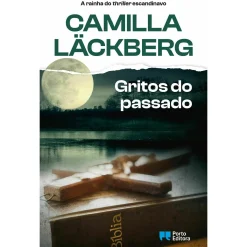Porto Editora Gritos do Passado de Camilla Lackbërg^ Policial