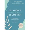 Manuscrito Guardar Depois de Escrever de Rute Agulhas e Pedro Aires Fernandes - Exercícios para Promover o Autoconhecimento e Bem-Estar^ Desenvolvimento Pessoal