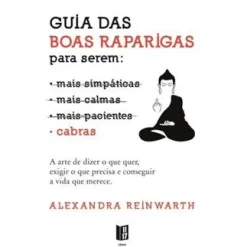 11X17 Guia das Boas Raparigas para Serem Cabras de Alexandra Reinwarth - Livro de Bolso^ Livros De Bolso