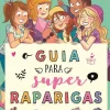 Planeta Guia das Super Raparigas de Aurore Meyer, Myrtille Tournefeuille e Amandine^ Literatura Juvenil