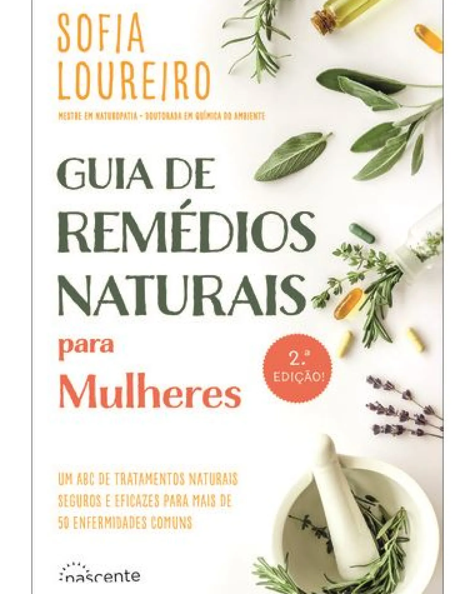 Nascente Guia de Remédios Naturais para Mulheres de Sofia Loureiro^ Saúde E Bem Estar