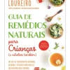 Nascente Guia de Remédios Naturais para Crianças (e Adultos Também) de Sofia Loureiro^ Saúde E Bem Estar