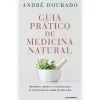 Contraponto Guia Prático de Medicina Natural de André Dourado - Remédios Caseiros e Soluções para os Problemas de Saúde do Dia a Dia^ Saúde E Bem Estar