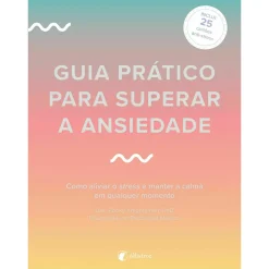 Albatroz Guia Prático para Superar A Ansiedade de Dra. Pooky Knightsmith^ Desenvolvimento Pessoal