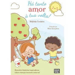 Booksmile Há Tanto Amor à Tua Volta! de Mafalda Cordeiro^ Literatura Infantil