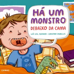 Caminho Há um Monstro Debaixo da Cama | Há um Monstro em Cima da Cama de Luís Leal Miranda^ Literatura Infantil