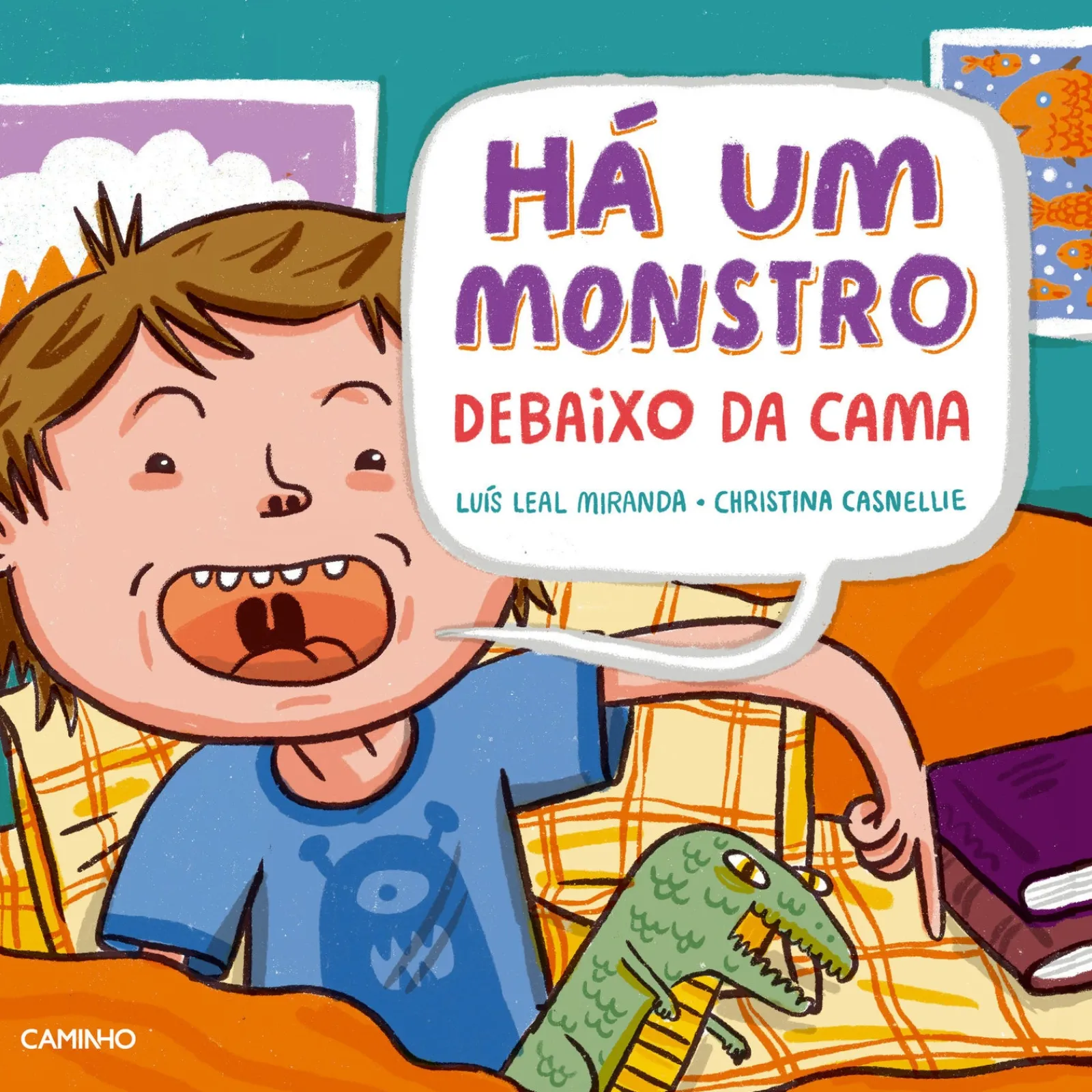 Caminho Há um Monstro Debaixo da Cama | Há um Monstro em Cima da Cama de Luís Leal Miranda^ Literatura Infantil