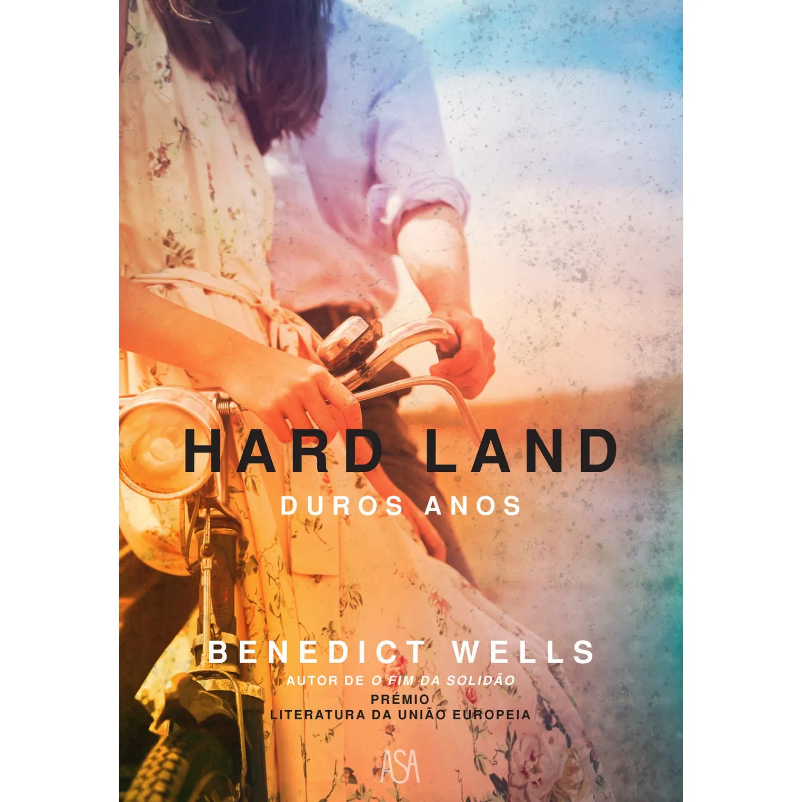 Asa Hard Land - Duros Anos de Benedict Wells^ Romance