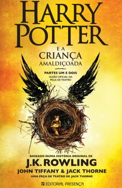 Editorial Presença Harry Potter e a Criança Amaldiçoada de J. K. Rowling, John Tiffany e Jack Thorne Partes um e Dois - Guião Oficial da Peça de Teatro^ Coleções Juvenis