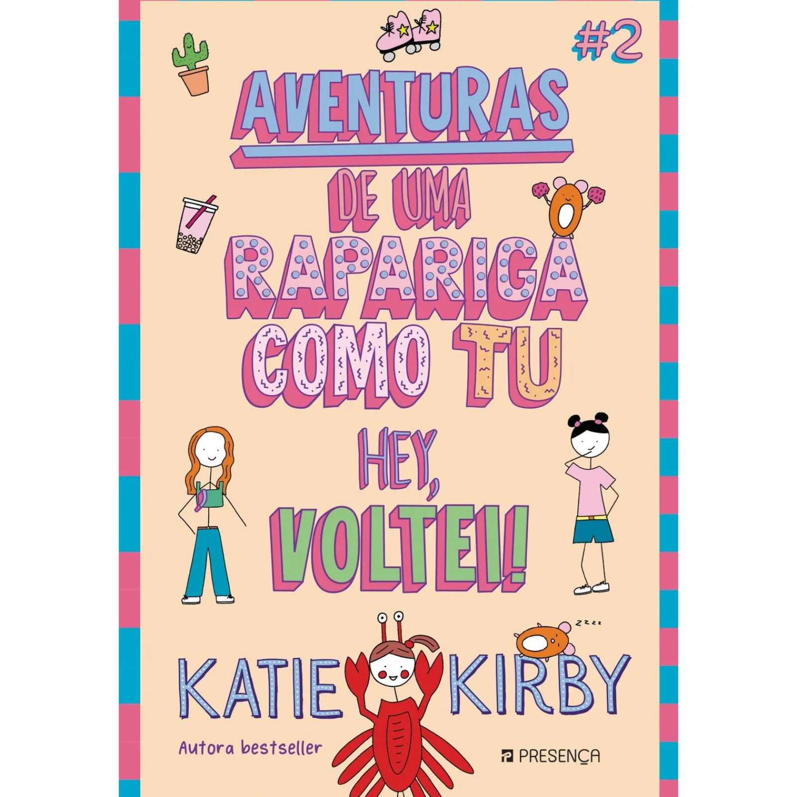 Presença Hei, Voltei! Aventuras de uma Rapariga Como Tu #2 de Katie Kirby^ Coleções Juvenis