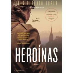 Clube Do Autor Heroínas de Luis Alberto Urrea^ Romance Histórico