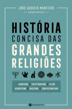 Manuscrito História Concisa das Grandes Religiões de João Gouveia Monteiro^ História E Política