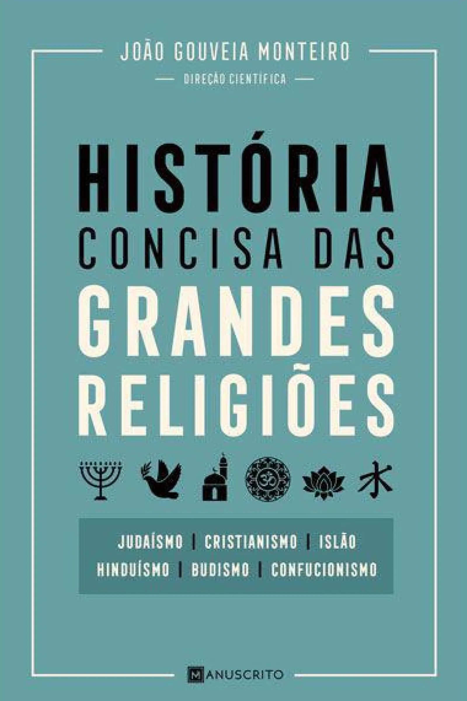 Manuscrito História Concisa das Grandes Religiões de João Gouveia Monteiro^ História E Política