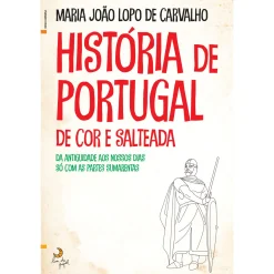 Lua De Papel História de Portugal de Cor e Salteada de Maria João Lopo de Carvalho^ História E Política