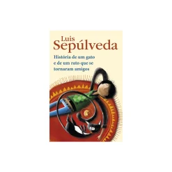 Porto Editora História de um Gato e de um Rato que Se Tornaram Amigos de Luis Sepúlveda^ Romance