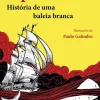 Porto Editora História de uma Baleia Branca de Luis Sepúlveda^ Romance