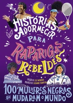 Nuvem De Tinta Histórias de Adormecer para Raparigas Rebeldes de Vários Autores - 100 Mulheres Negras que Mudaram o Mundo^ Literatura Juvenil