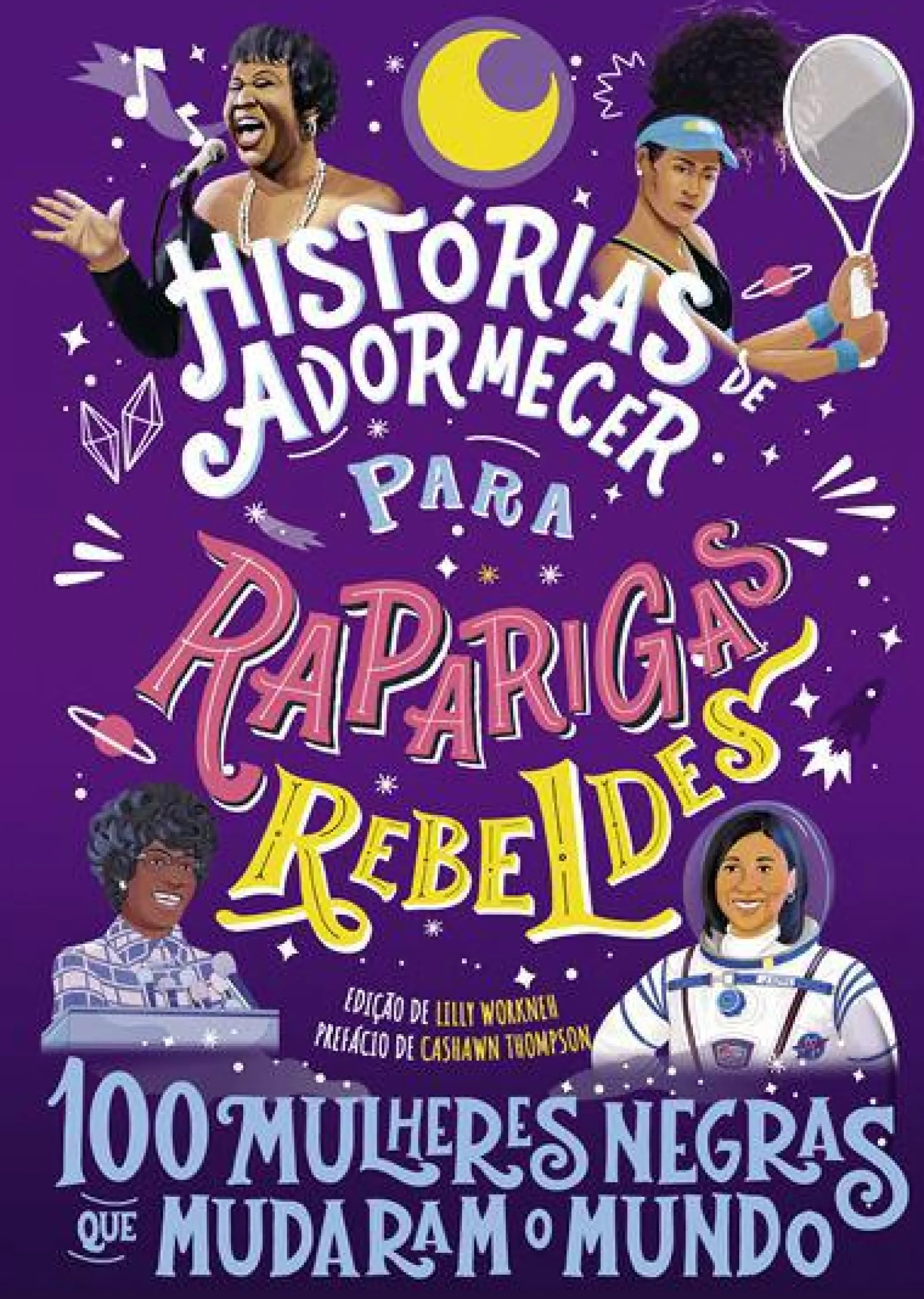 Nuvem De Tinta Histórias de Adormecer para Raparigas Rebeldes de Vários Autores - 100 Mulheres Negras que Mudaram o Mundo^ Literatura Juvenil