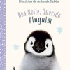Dom Quixote Histórias de Animais Bebés - Boa Noite, Querido Pinguim de Vários Autores^ Literatura Infantil