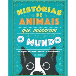 Nuvem De Letras Histórias de Animais que Mudaram o Mundo de G. L. Marvel - As Vidas Inspiradoras de 50 Animais^ Conhecimento