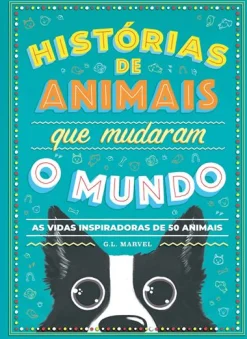 Nuvem De Tinta Histórias de Animais que Mudaram o Mundo de G. L. Marvel - As Vidas Inspiradoras de 50 Animais^ Literatura Juvenil
