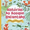 Booksmile Histórias do Bosque Encantado de Anita Loughrey - Uma História para Cada Estação do Ano^ Literatura Infantil